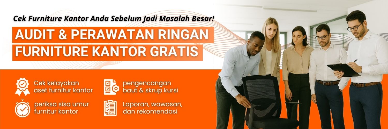 Program Audit dan Perawatan Ringan Aset Furnitur Kantor GRATIS
